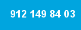 912 149 84 03